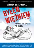 Okładka: Byłem więźniem. Tom II. Dowody na życie po życiu