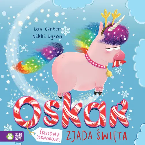 Okładka: Oskar głodny jednorożec zjada święta