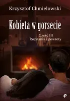 Okładka: Kobieta w gorsecie. Część III. Rozstania i powroty
