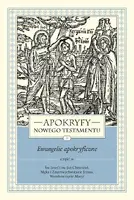 Okładka: Apokryfy Nowego Testamentu. Ewangelie apokryficzne. Tom I, część 2