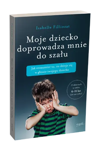 Okładka: Moje dziecko doprowadza mnie do szału