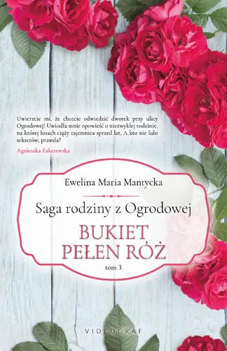 Okładka: Saga rodziny z Ogrodowej. Tom 3: Bukiet pełen róż
