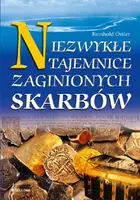 Okładka: Niezwykłe tajemnice zaginionych skarbów