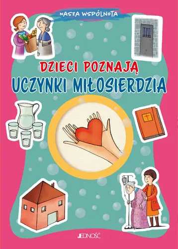 Okładka: Dzieci poznają uczynki miłosierdzia